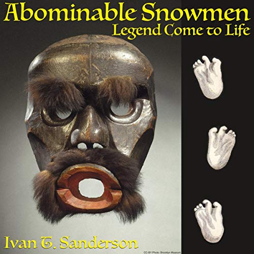 洋書 ABOMINABLE SNOWMEN by Sanderson Abominable Snowmen: Sanderson, Ivan T.: 9781931882583